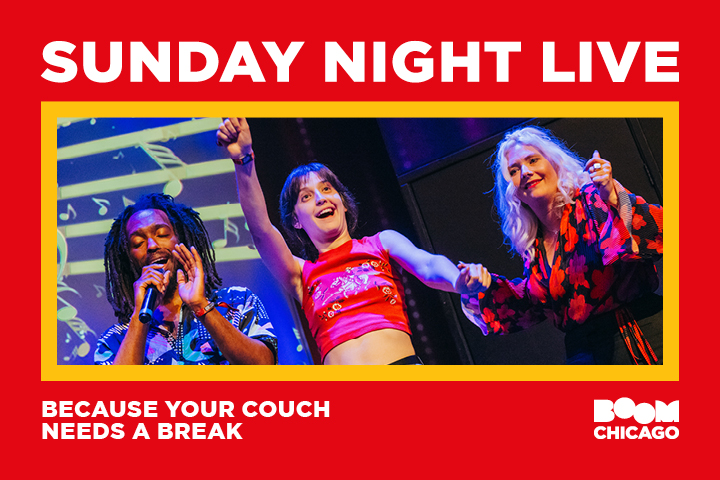 Three performers on stage with 'Sunday Night Live' text and Boom Chicago logo.