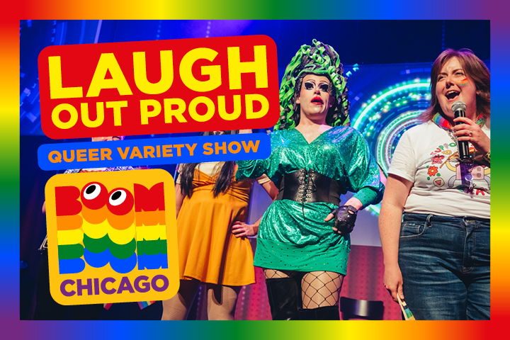 Performers on stage at a colorful queer variety show titled Laugh Out Proud by Boom Chicago.
