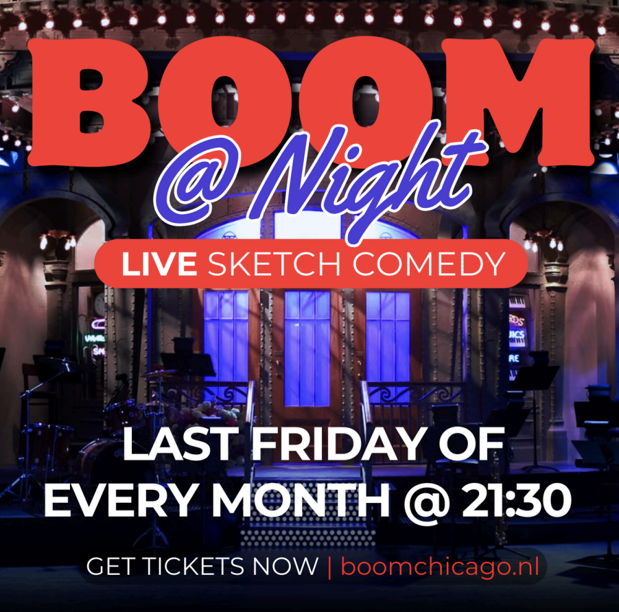 Boom @ Night live sketch comedy poster, last Friday monthly at 21:30, tickets at boomchicago.nl.